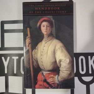 The J. Paul Getty Museum Handbook of the Collections Revised Edition 1991